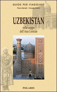 Uzbekistan. Nelle steppe dell'Asia Centrale - Librerie.coop
