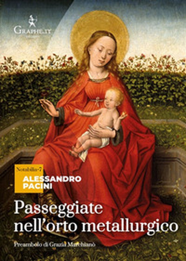Passeggiate nell'orto metallurgico. Riflessioni di un artigiano - Librerie.coop Passeggiate nell'orto metallurgico. Riflessioni di un artigiano - Librerie.coop