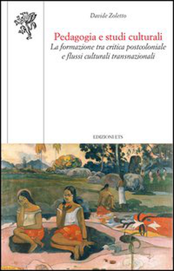 Pedagogia e studi culturali. La formazione tra critica postcoloniale e flussi culturali transnazionali - Librerie.coop Pedagogia e studi culturali. La formazione tra critica postcoloniale e flussi culturali transnazionali - Librerie.coop