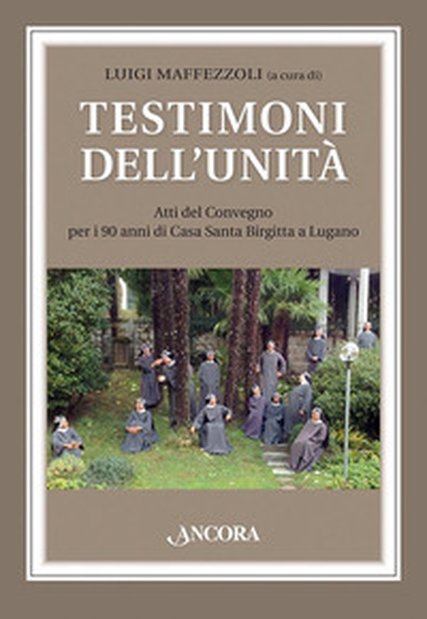 Testimoni dell'unità - Librerie.coop Testimoni dell'unità - Librerie.coop