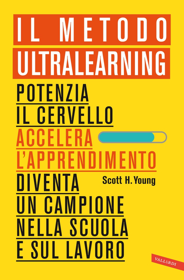 Il Metodo Ultralearning - Librerie.coop Il Metodo Ultralearning - Librerie.coop