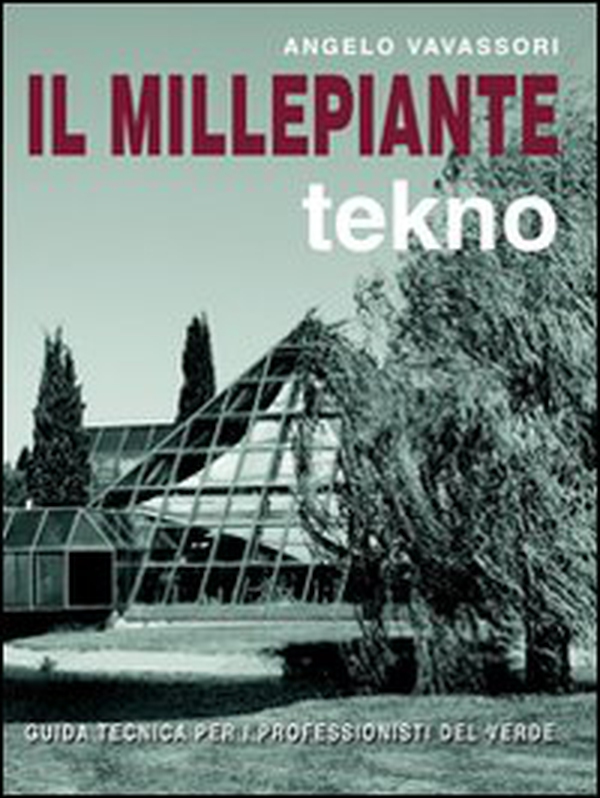 Il millepiante tekno. Guida tecnica per i professionisti del verde - Librerie.coop Il millepiante tekno. Guida tecnica per i professionisti del verde - Librerie.coop
