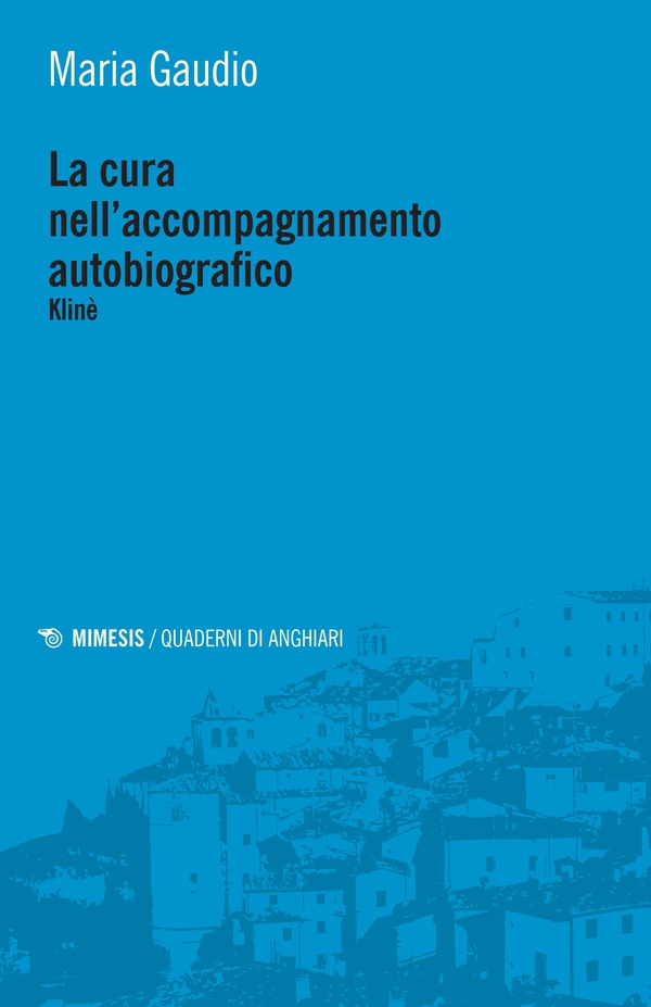 La cura nell’accompagnamento autobiografico - Librerie.coop La cura nell’accompagnamento autobiografico - Librerie.coop