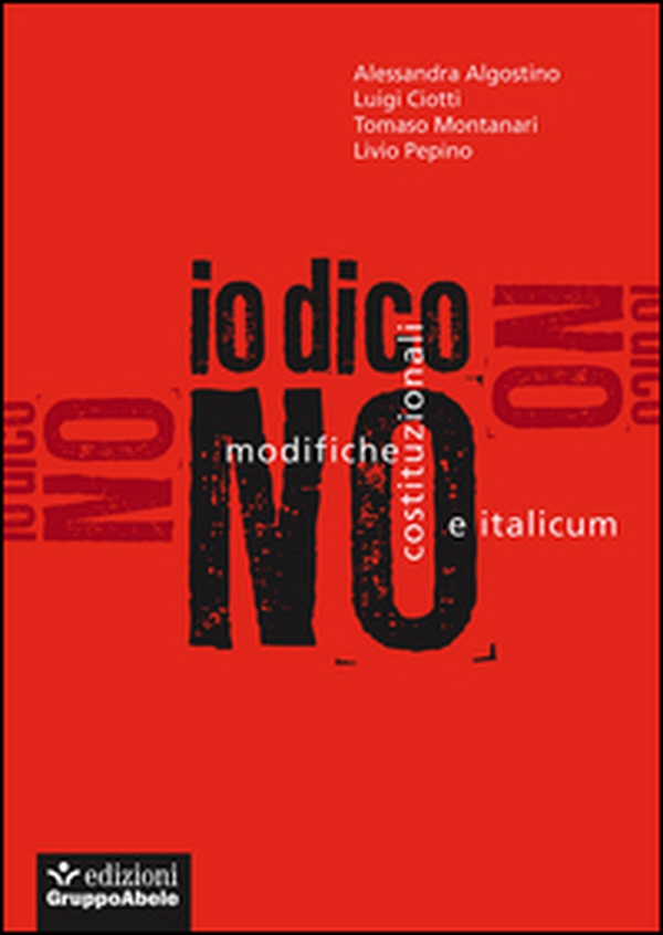 Io dico no. Modifiche costituzionali e Italicum - Librerie.coop Io dico no. Modifiche costituzionali e Italicum - Librerie.coop