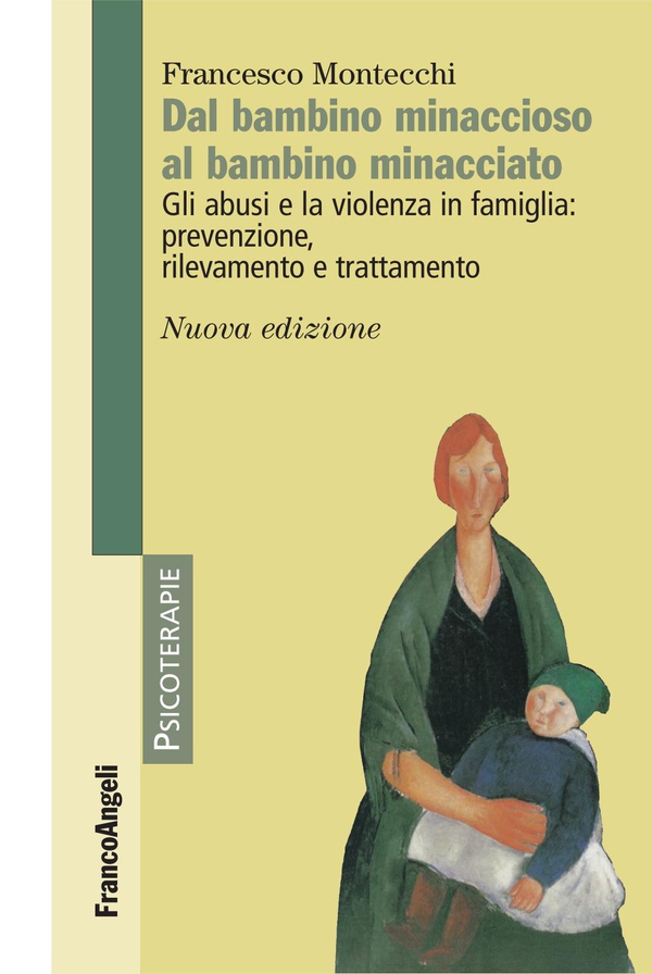 Dal bambino minaccioso al bambino minacciato. Gli abusi e la violenza in famiglia: prevenzione, rilevamento e trattamento - Librerie.coop Dal bambino minaccioso al bambino minacciato. Gli abusi e la violenza in famiglia: prevenzione, rilevamento e trattamento - Librerie.coop