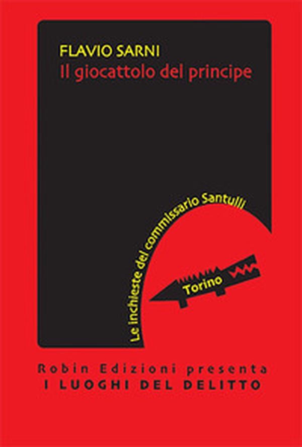 Il giocattolo del principe. Le inchieste del commissario Santulli - Librerie.coop Il giocattolo del principe. Le inchieste del commissario Santulli - Librerie.coop