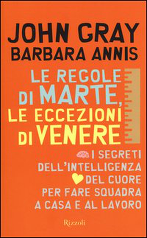 Le regole di Marte, le eccezioni di Venere. I segreti dell'intelligenza del cuore per fare squadra a casa e al lavoro - Librerie.coop Le regole di Marte, le eccezioni di Venere. I segreti dell'intelligenza del cuore per fare squadra a casa e al lavoro - Librerie.coop
