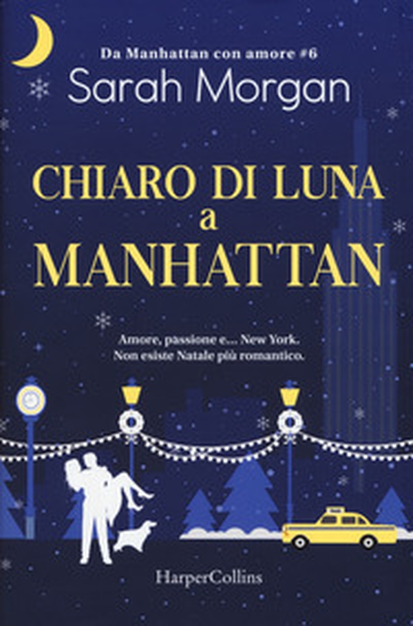 Chiaro di luna a Manhattan. Da Manhattan con amore - Librerie.coop Chiaro di luna a Manhattan. Da Manhattan con amore - Librerie.coop