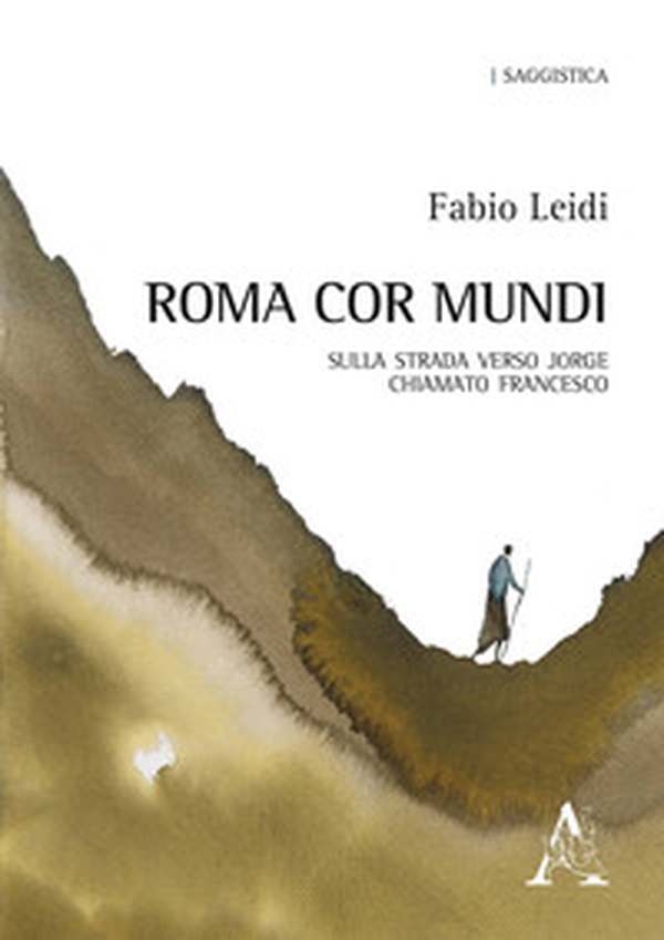 Roma cor mundi. Sulla strada verso Jorge chiamato Francesco - Librerie.coop Roma cor mundi. Sulla strada verso Jorge chiamato Francesco - Librerie.coop