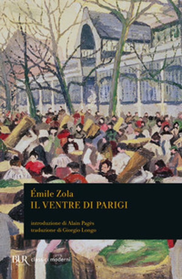 Il ventre di Parigi - Librerie.coop Il ventre di Parigi - Librerie.coop