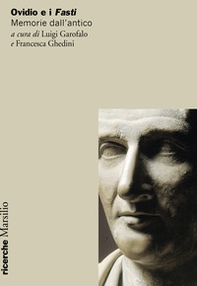 Ovidio e i Fasti. Memorie dall'antico - Librerie.coop