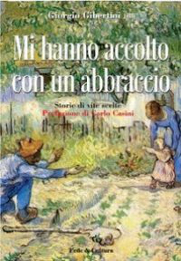 Mi hanno accolto con un abbraccio. Storie di vite scelte - Librerie.coop Mi hanno accolto con un abbraccio. Storie di vite scelte - Librerie.coop