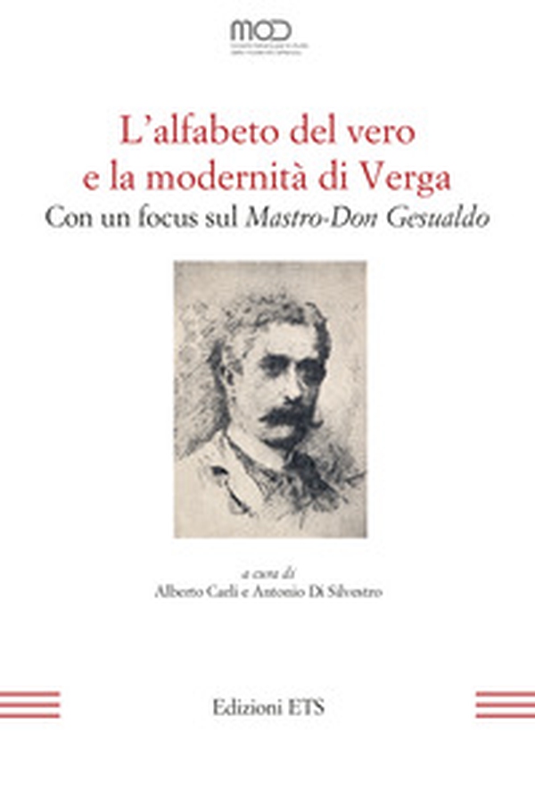 L'alfabeto del vero e la modernità di Verga. Con un focus sul «Mastro-Don Gesualdo» - Librerie.coop L'alfabeto del vero e la modernità di Verga. Con un focus sul «Mastro-Don Gesualdo» - Librerie.coop