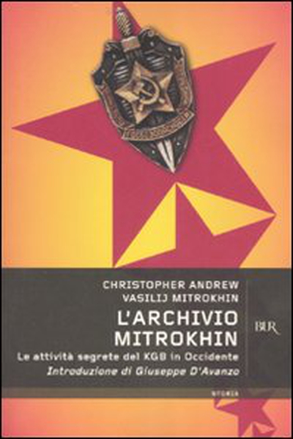 L'Archivio Mitrokhin. Le attività segrete del KGB in Occidente - Librerie.coop L'Archivio Mitrokhin. Le attività segrete del KGB in Occidente - Librerie.coop