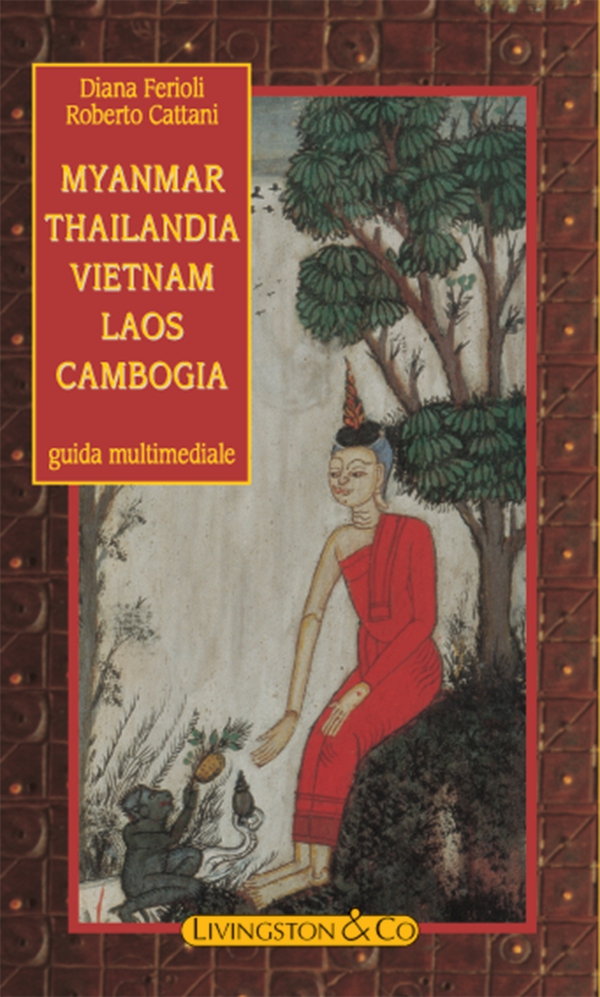 Myanmar - Thailandia - Vietnam - Laos - Cambogia - Librerie.coop Myanmar - Thailandia - Vietnam - Laos - Cambogia - Librerie.coop