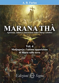 Marana Thà. Apostasia, caduta e risurrezione della Chiesa cattolica - Librerie.coop