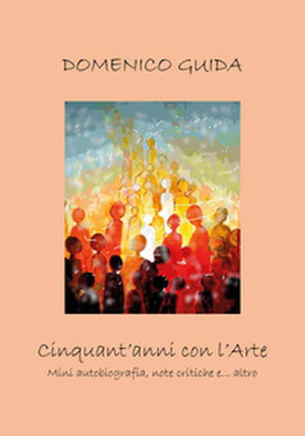 Cinquant'anni con l'arte - Librerie.coop Cinquant'anni con l'arte - Librerie.coop