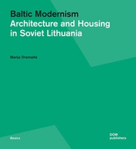 Baltic modernism. Architecture and housing in Soviet Lithuania - Librerie.coop