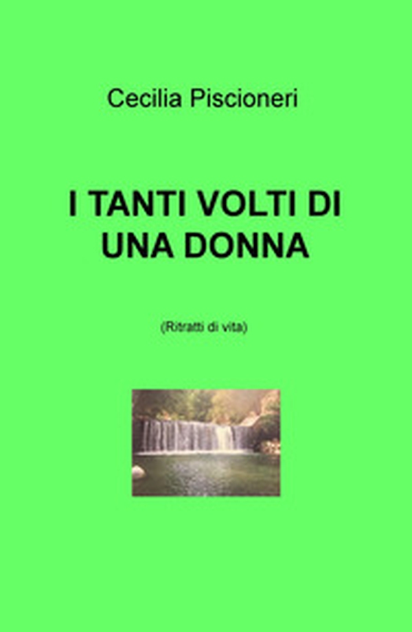 I tanti volti di una donna. Ritratti di vita - Librerie.coop I tanti volti di una donna. Ritratti di vita - Librerie.coop
