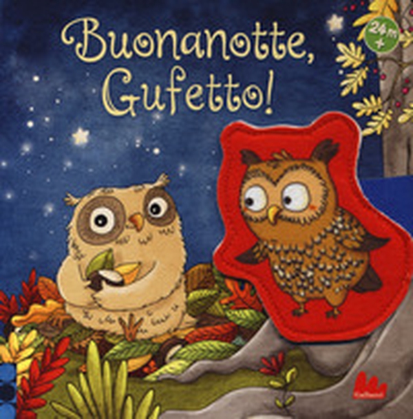 Buonanotte, Gufetto! - Librerie.coop Buonanotte, Gufetto! - Librerie.coop