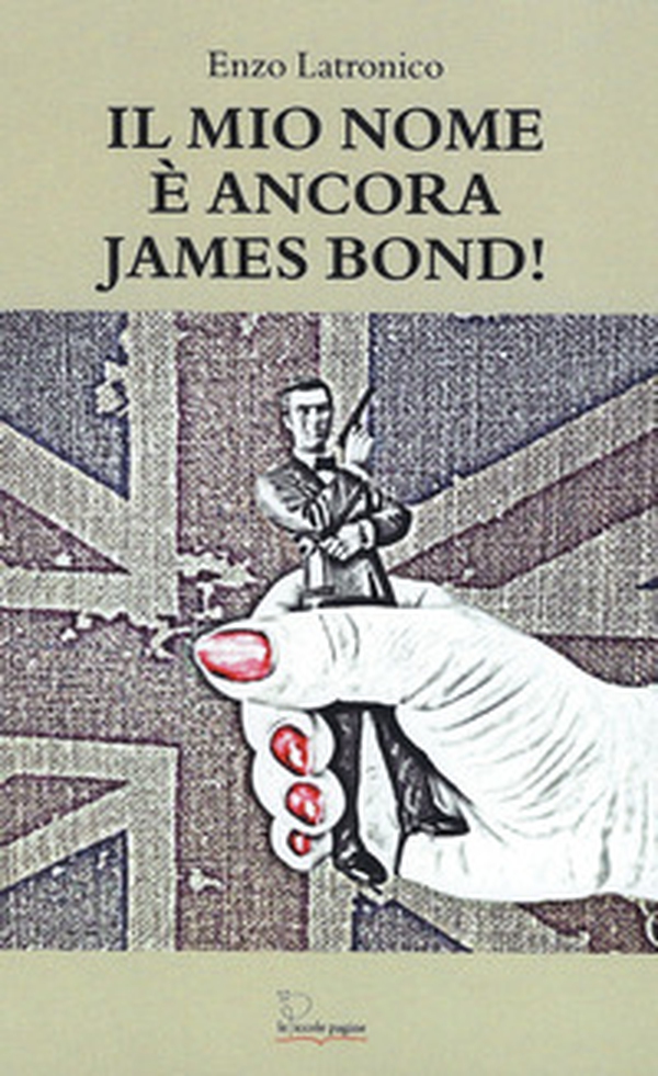 Il mio nome è ancora James Bond! - Librerie.coop Il mio nome è ancora James Bond! - Librerie.coop