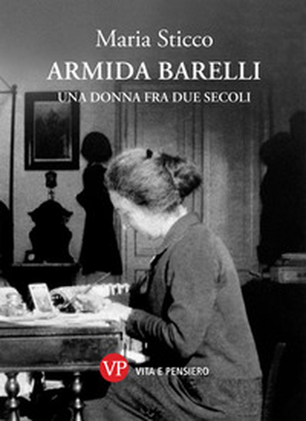 Armida Barelli. Una donna fra due secoli - Librerie.coop Armida Barelli. Una donna fra due secoli - Librerie.coop
