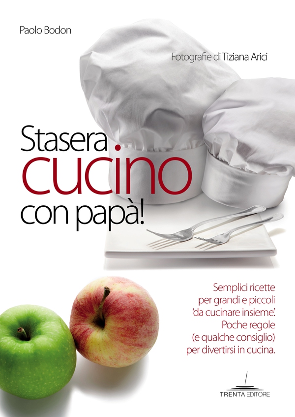 Stasera cucino con papà! - Librerie.coop Stasera cucino con papà! - Librerie.coop