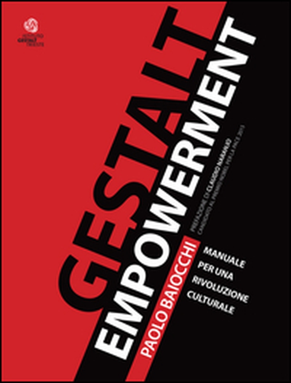 Gestalt Empowerment. Manuale per una rivoluzione culturale - Librerie.coop Gestalt Empowerment. Manuale per una rivoluzione culturale - Librerie.coop