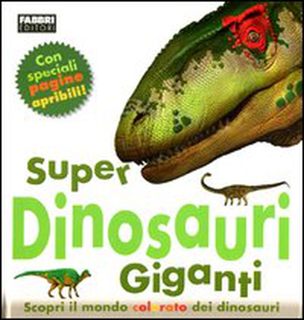 Super dinosauri giganti - Librerie.coop Super dinosauri giganti - Librerie.coop