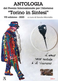 Antologia del Premio Internazionale per l'Aforisma «Torino in dintesi» 2020. 7ª edizione. Ediz. italiana e tedesca - Librerie.coop