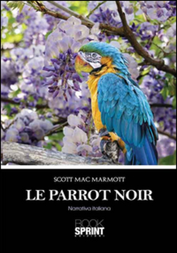 Le Parrot noir - Librerie.coop Le Parrot noir - Librerie.coop