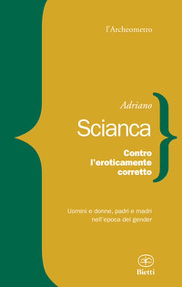 Contro l'eroticamente corretto. Uomini e donne, padri e madri nell'epoca del gender - Librerie.coop Contro l'eroticamente corretto. Uomini e donne, padri e madri nell'epoca del gender - Librerie.coop