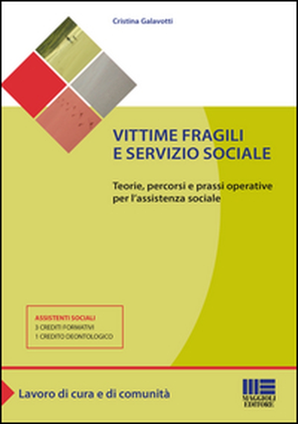 Vittime fragili e servizio sociale. Teorie, percorsi e prassi operative per l'assistente sociale - Librerie.coop Vittime fragili e servizio sociale. Teorie, percorsi e prassi operative per l'assistente sociale - Librerie.coop