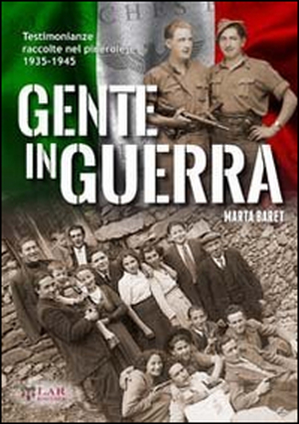 Gente in guerra. Testimonianze nel pinerolese 1935-1945 - Librerie.coop Gente in guerra. Testimonianze nel pinerolese 1935-1945 - Librerie.coop