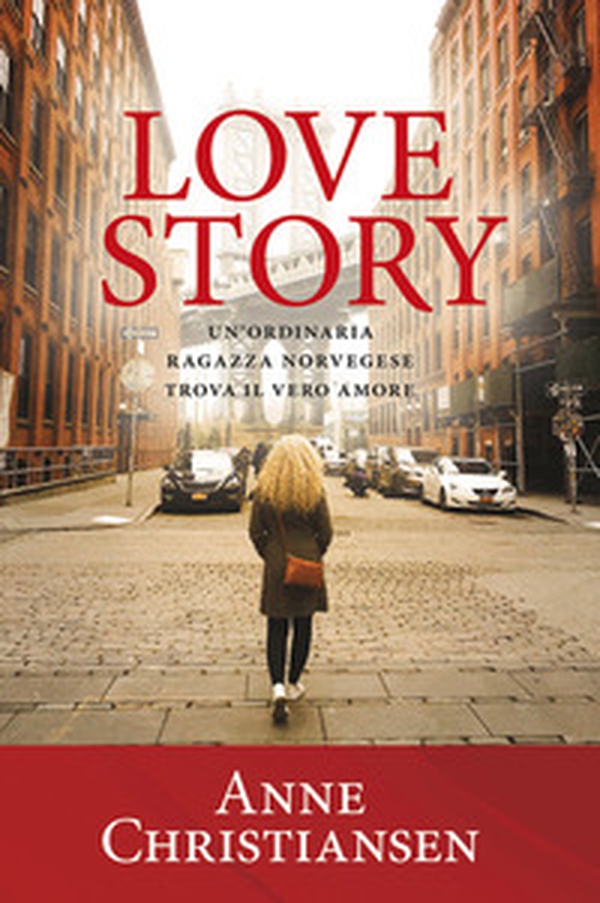 Love story. Un'ordinaria ragazza norvegese trova il vero amore - Librerie.coop Love story. Un'ordinaria ragazza norvegese trova il vero amore - Librerie.coop