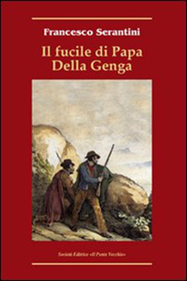 Il fucile di Papa Della Genga - Librerie.coop Il fucile di Papa Della Genga - Librerie.coop