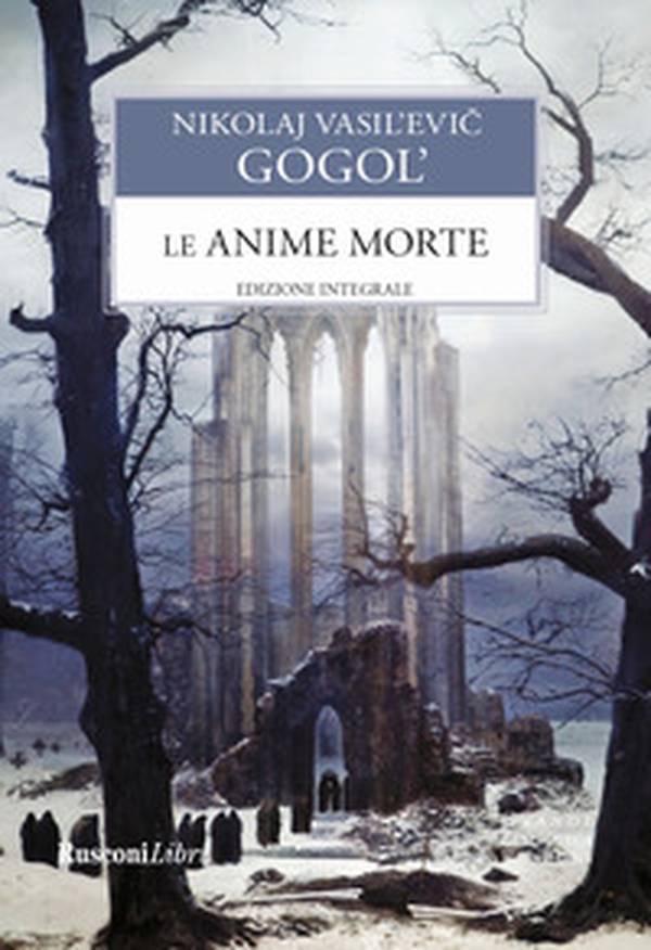Le anime morte - Librerie.coop Le anime morte - Librerie.coop
