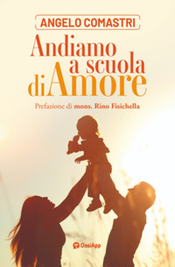 Andiamo a scuola di amore - Librerie.coop Andiamo a scuola di amore - Librerie.coop