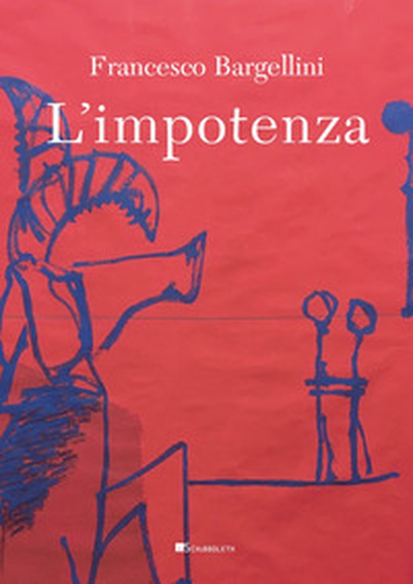 L'impotenza - Librerie.coop L'impotenza - Librerie.coop