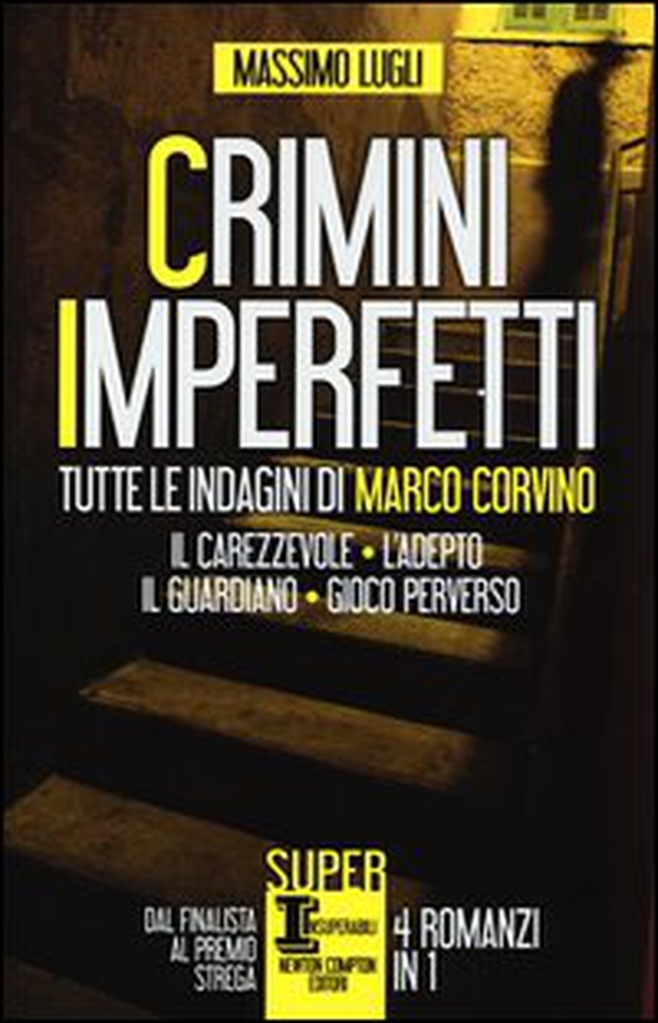 Crimini imperfetti. Tutte le indagini di Marco Corvino: Il carezzevole-L'adepto-Il guardiano-Gioco perverso - Librerie.coop Crimini imperfetti. Tutte le indagini di Marco Corvino: Il carezzevole-L'adepto-Il guardiano-Gioco perverso - Librerie.coop