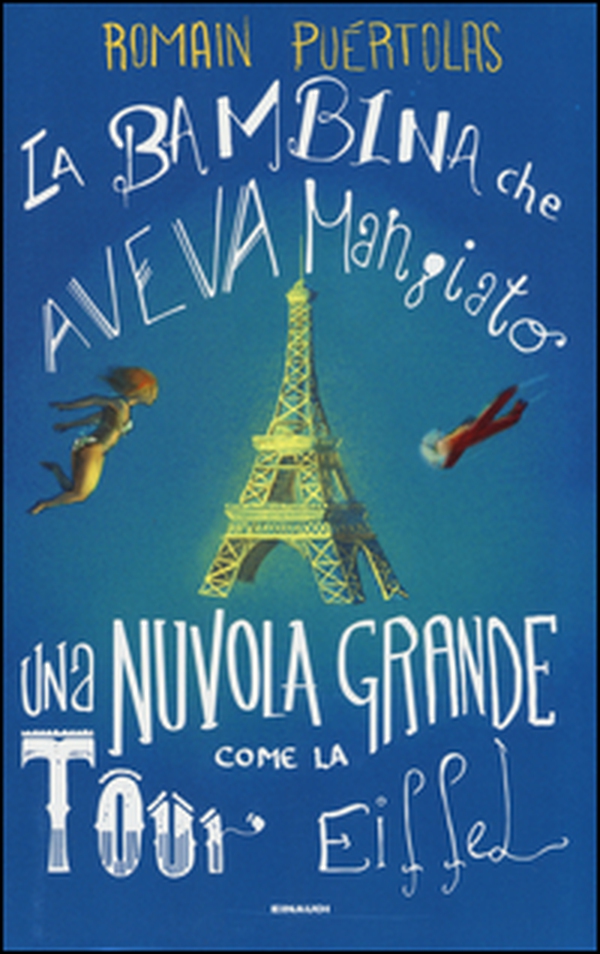 La bambina che aveva mangiato una nuvola grossa come la Tour Eiffel - Librerie.coop La bambina che aveva mangiato una nuvola grossa come la Tour Eiffel - Librerie.coop