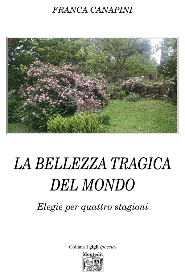 La bellezza tragica del mondo - Elegie per quattro stagioni - Librerie.coop La bellezza tragica del mondo - Elegie per quattro stagioni - Librerie.coop