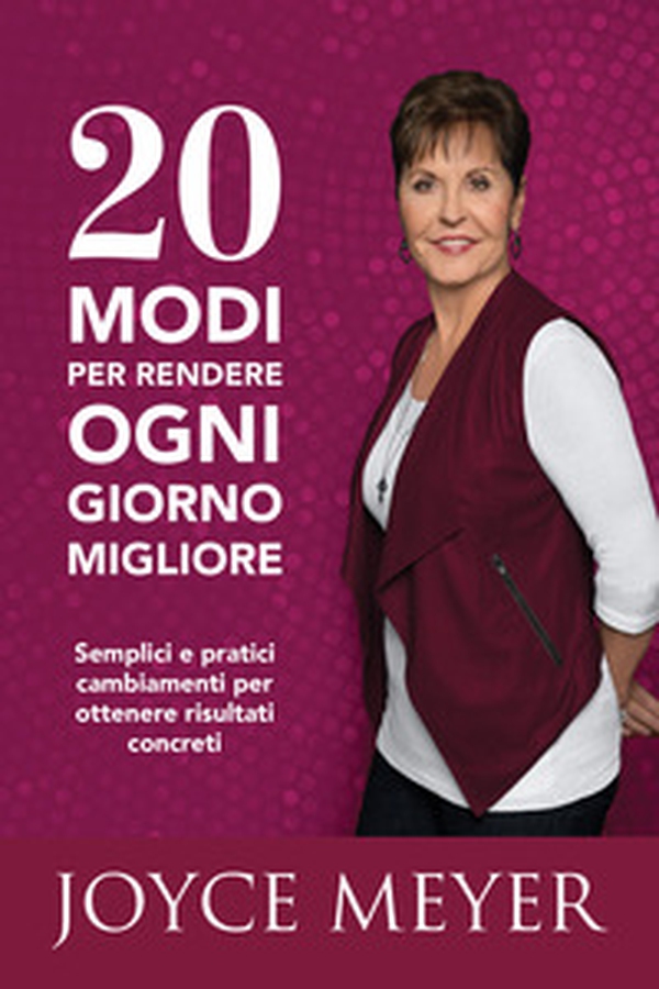 20 modi per rendere ogni giorno migliore. Semplici e pratici cambiamenti per ottenere risultati concreti - Librerie.coop 20 modi per rendere ogni giorno migliore. Semplici e pratici cambiamenti per ottenere risultati concreti - Librerie.coop