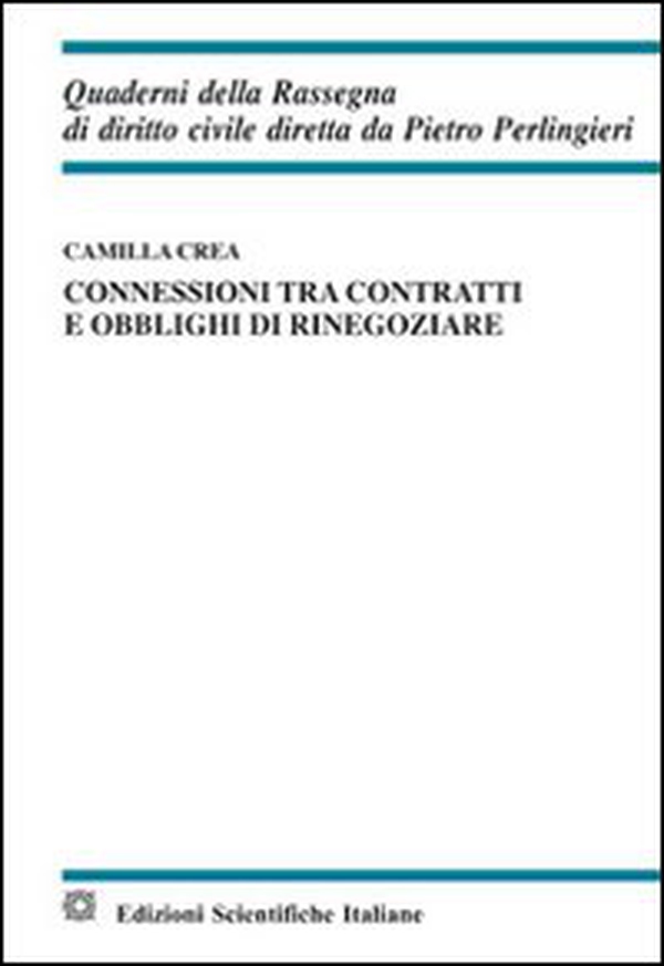 Connessioni tra contratti e obblighi di rinegoziare - Librerie.coop Connessioni tra contratti e obblighi di rinegoziare - Librerie.coop