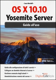 OS X 10.10. Yosemite server. Giuda all'uso - Librerie.coop