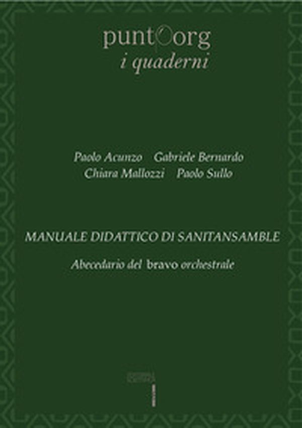 Manuale didattico di sanitansamble. Abecedario del bravo orchestrale - Librerie.coop Manuale didattico di sanitansamble. Abecedario del bravo orchestrale - Librerie.coop