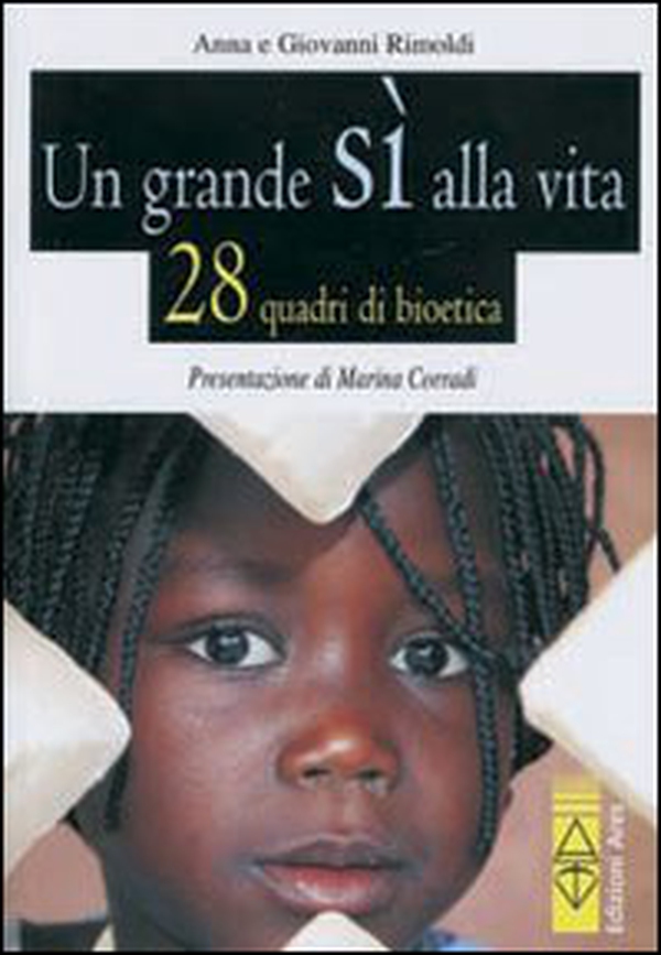 Un grande sì alla vita. 28 quadri di bioetica - Librerie.coop Un grande sì alla vita. 28 quadri di bioetica - Librerie.coop