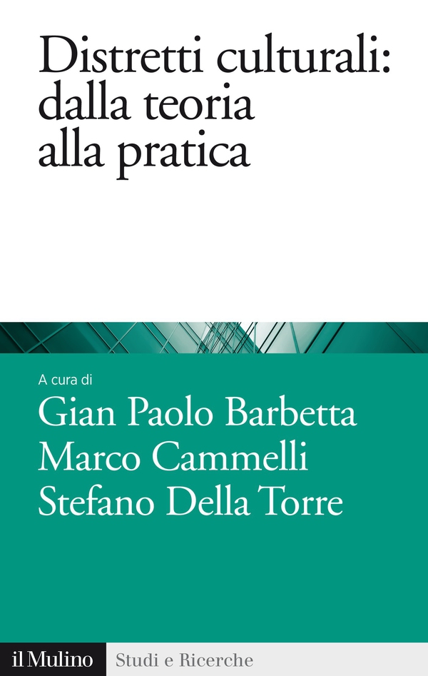 Distretti culturali: dalla teoria alla pratica - Librerie.coop Distretti culturali: dalla teoria alla pratica - Librerie.coop
