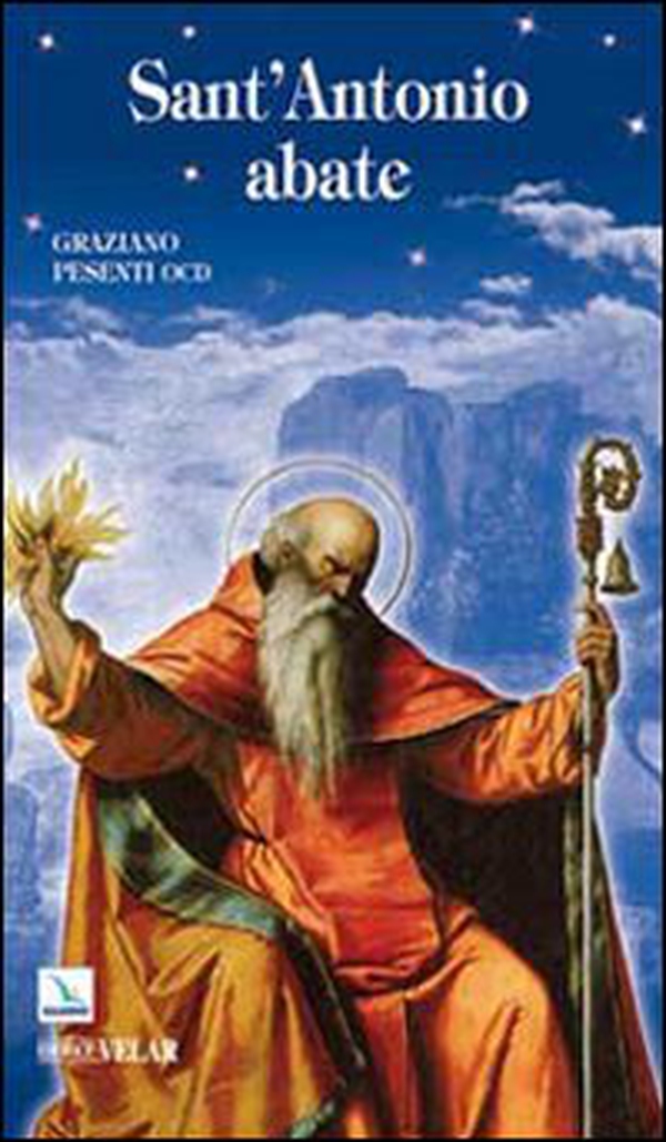 Sant'Antonio Abate. Padre del monachesimo - Librerie.coop Sant'Antonio Abate. Padre del monachesimo - Librerie.coop