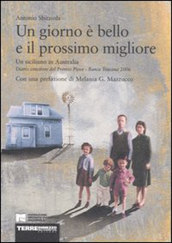 Un giorno è bello e il prossimo migliore. Un siciliano in Australia - Librerie.coop Un giorno è bello e il prossimo migliore. Un siciliano in Australia - Librerie.coop